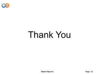 Thank You
Object Edge Inc Page : 21
 