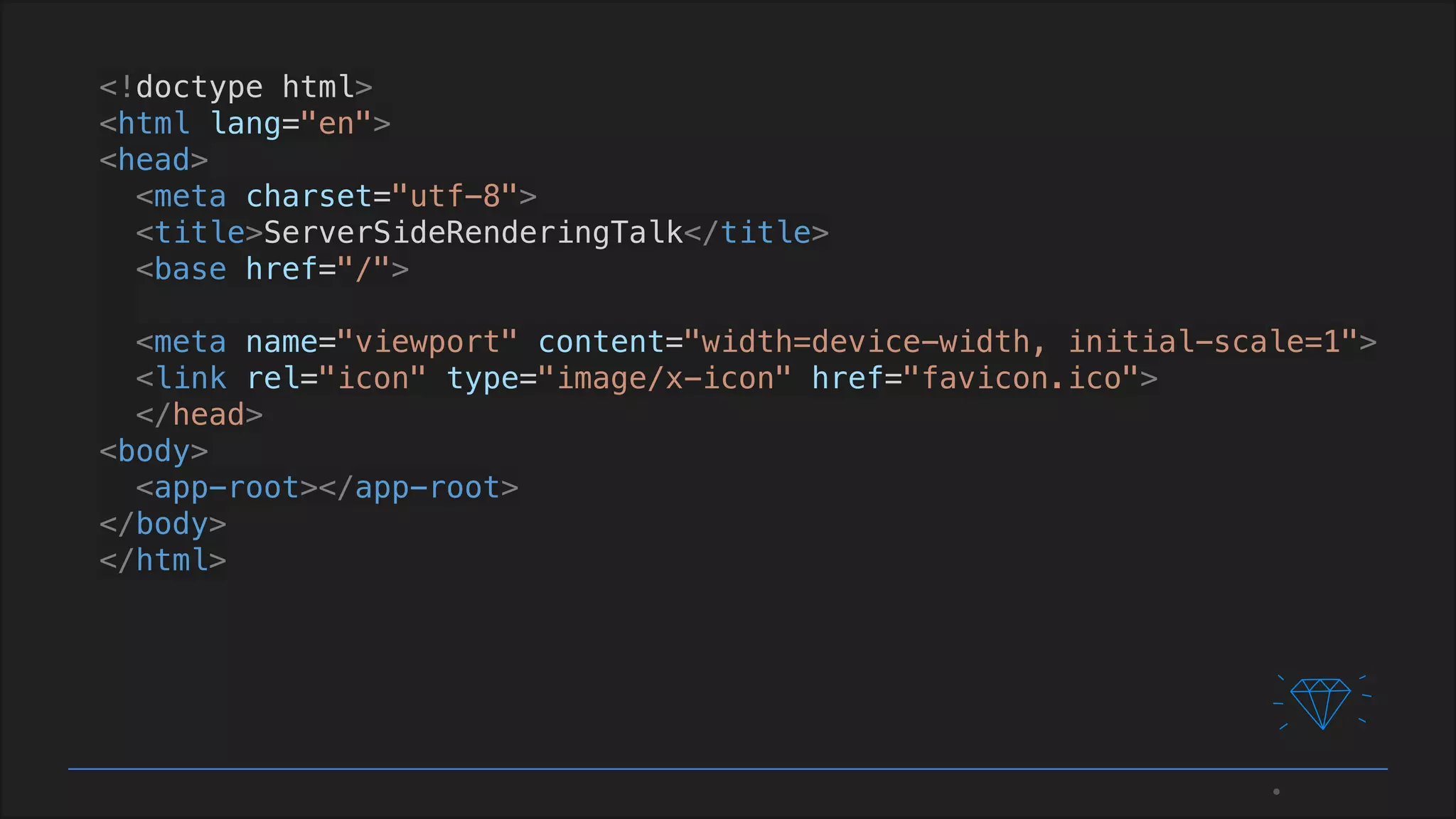 <!doctype html>
<html lang="en">
<head>
<meta charset="utf-8">
<title>ServerSideRenderingTalk</title>
<base href="/">
<meta name="viewport" content="width=device-width, initial-scale=1">
<link rel="icon" type="image/x-icon" href="favicon.ico">
</head>
<body>
<app-root></app-root>
</body>
</html>
 