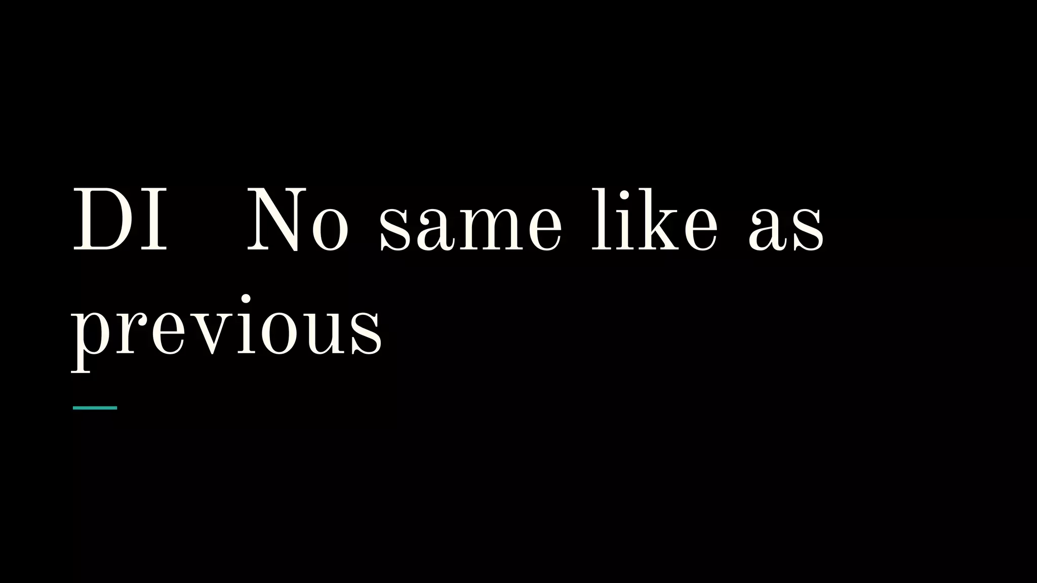 DI No same like as previous