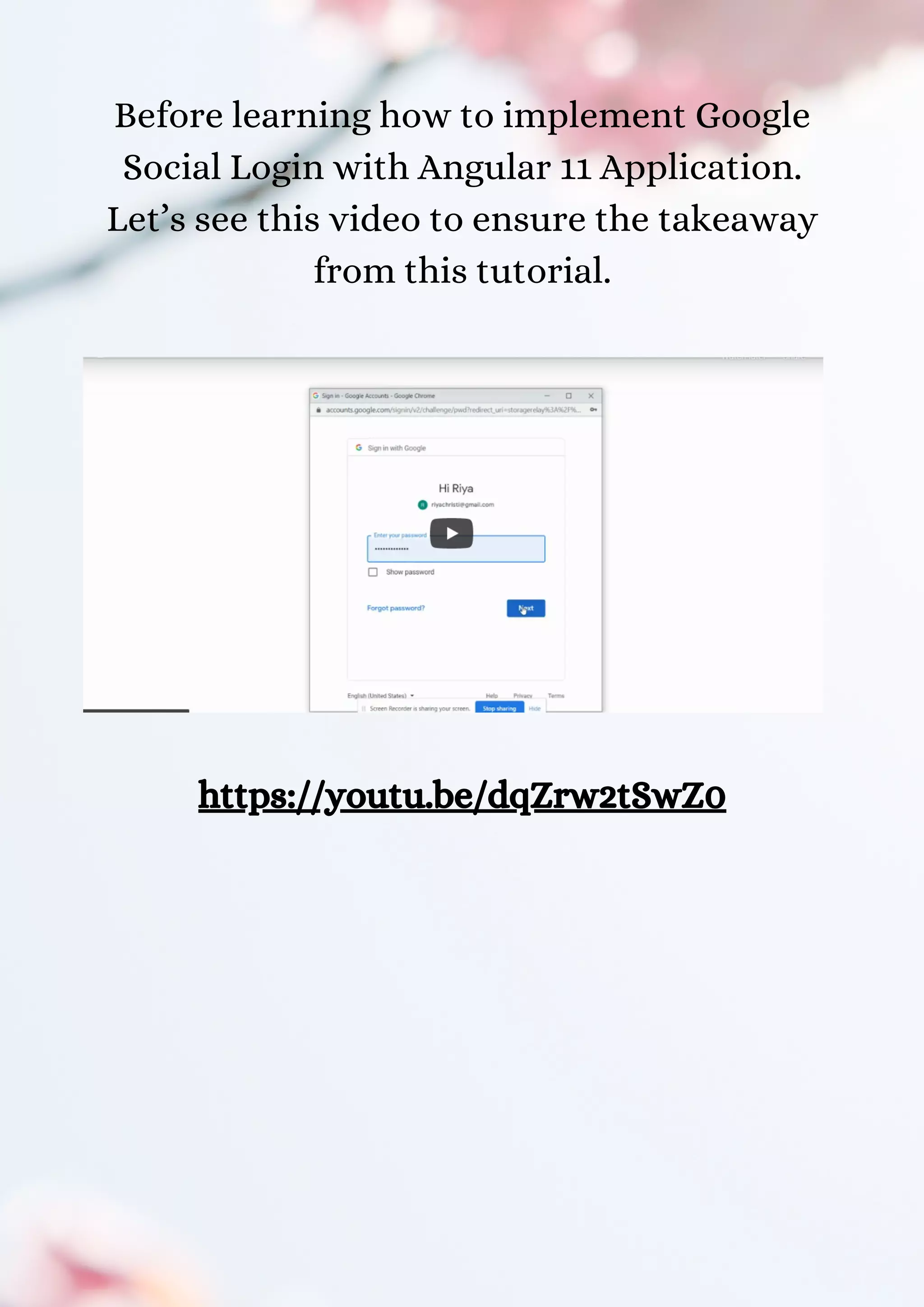 Before learning how to implement Google Social Login with Angular 11 Application. Let’s see this video to ensure the takeaway from this tutorial. https://youtu.be/dqZrw2tSwZ0 