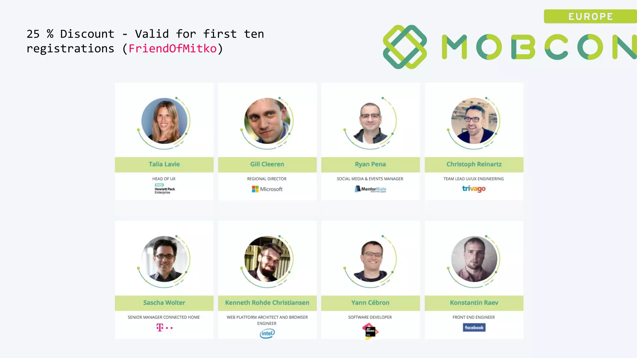 25 % Discount - Valid for first ten
registrations (FriendOfMitko)
 