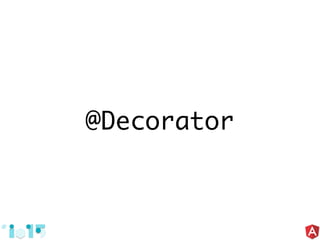 @Decorator
 