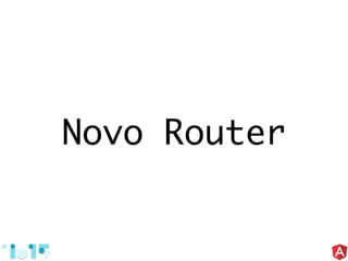 Novo Router
 