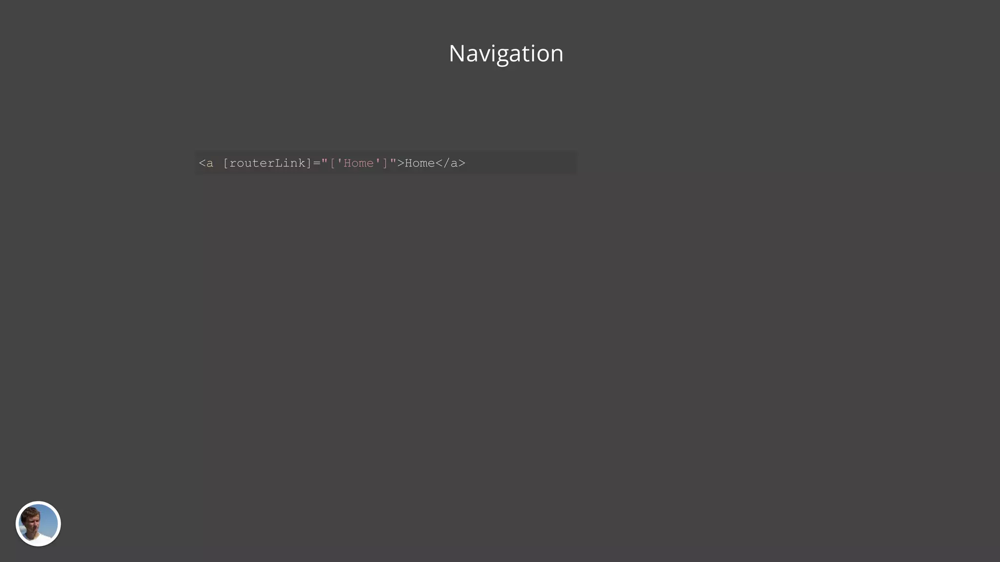 Navigation <a [routerLink]="['Home']">Home</a> 
