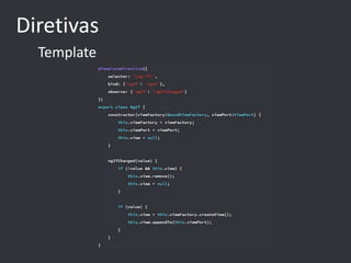 Diretivas
Template