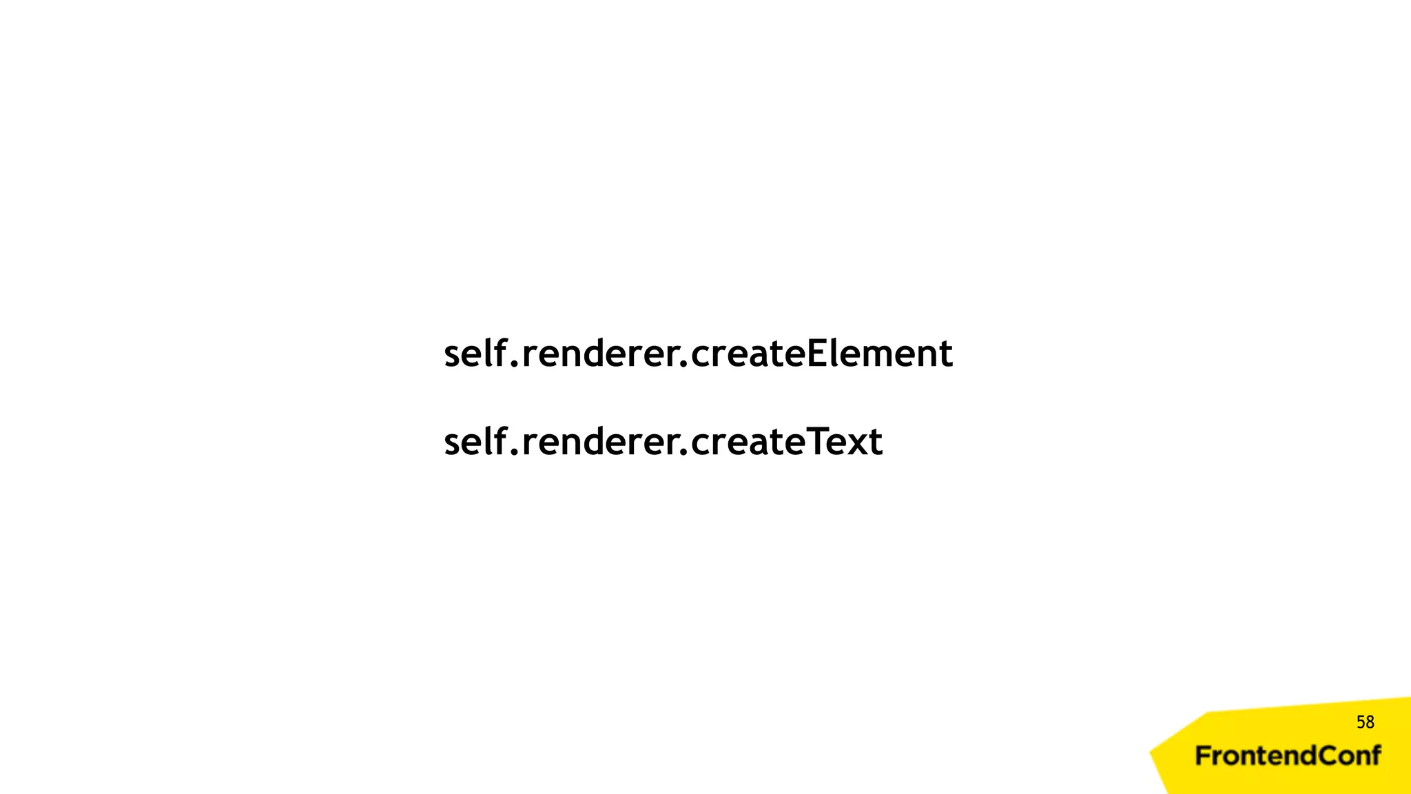 58 self.renderer.createElement self.renderer.createText 