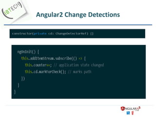 Angular2 Change Detections
 