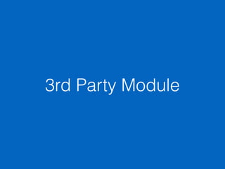 3rd Party Module
 
