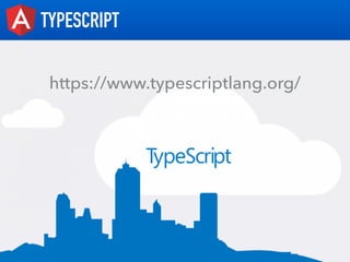 TYPESCRIPT
https://www.typescriptlang.org/
 