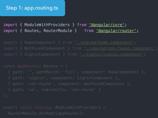 Step 1: app.routing.ts
 