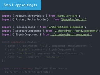 Step 1: app.routing.ts
 