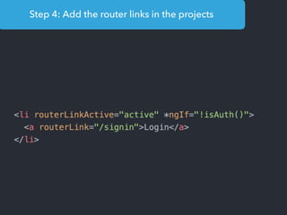 Step 4: Add the router links in the projects
 
