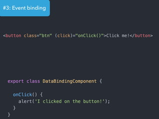#3: Event binding
 