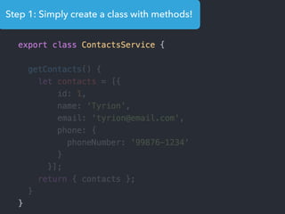 Step 1: Simply create a class with methods!
 