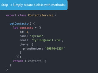 Step 1: Simply create a class with methods!
 
