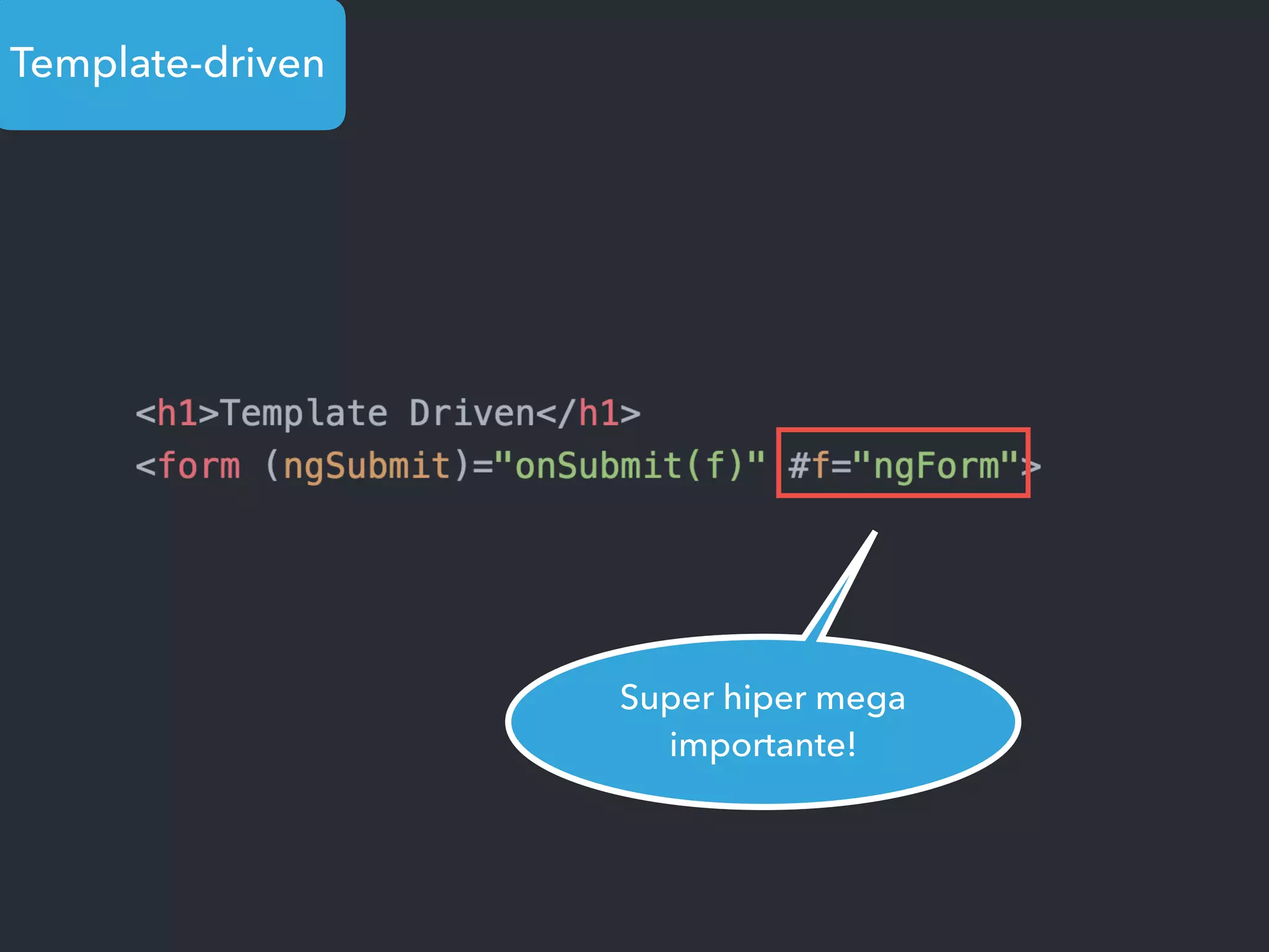 Template-driven
Super hiper mega
importante!
 
