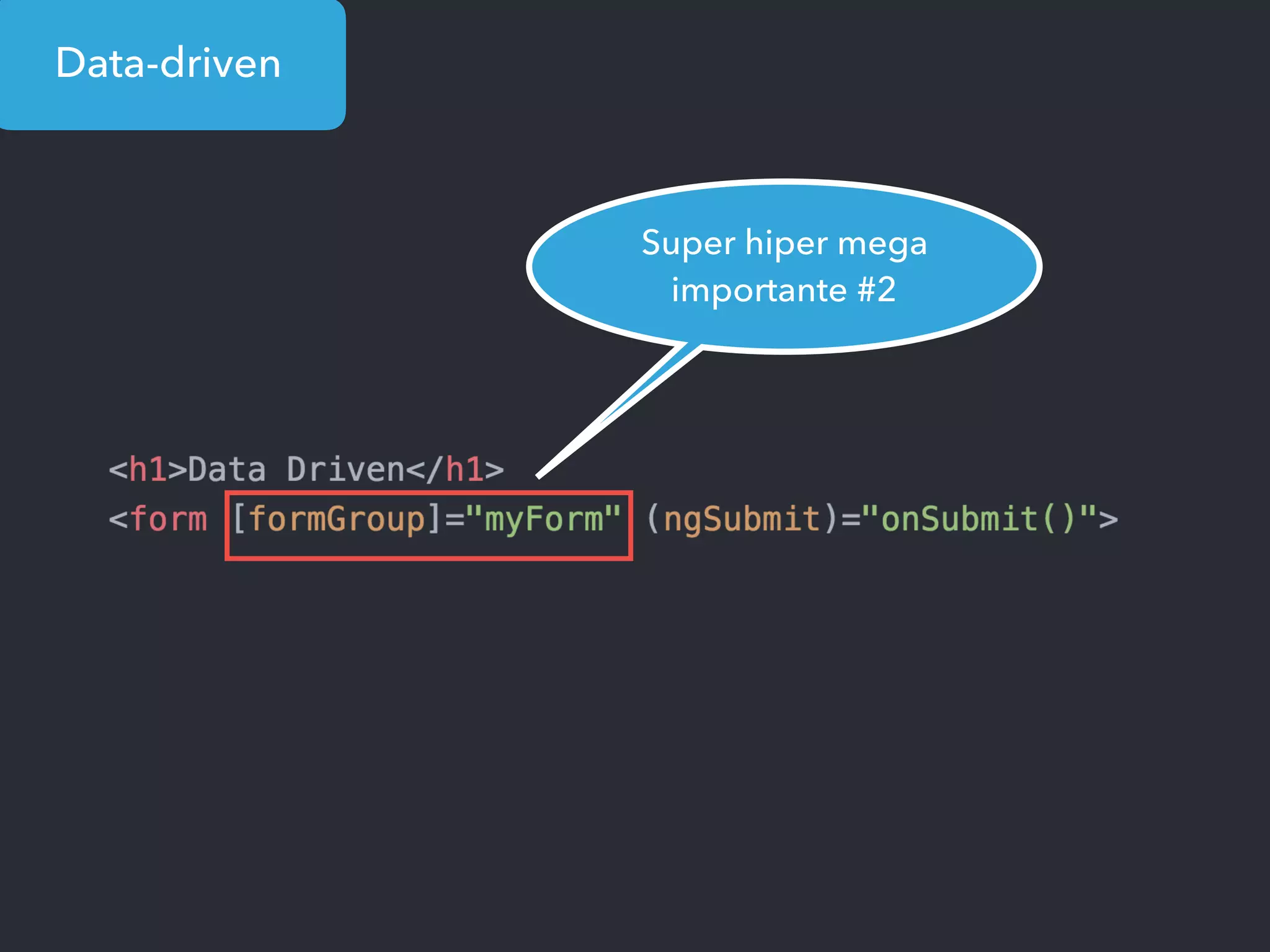 Data-driven
Super hiper mega
importante #2
 