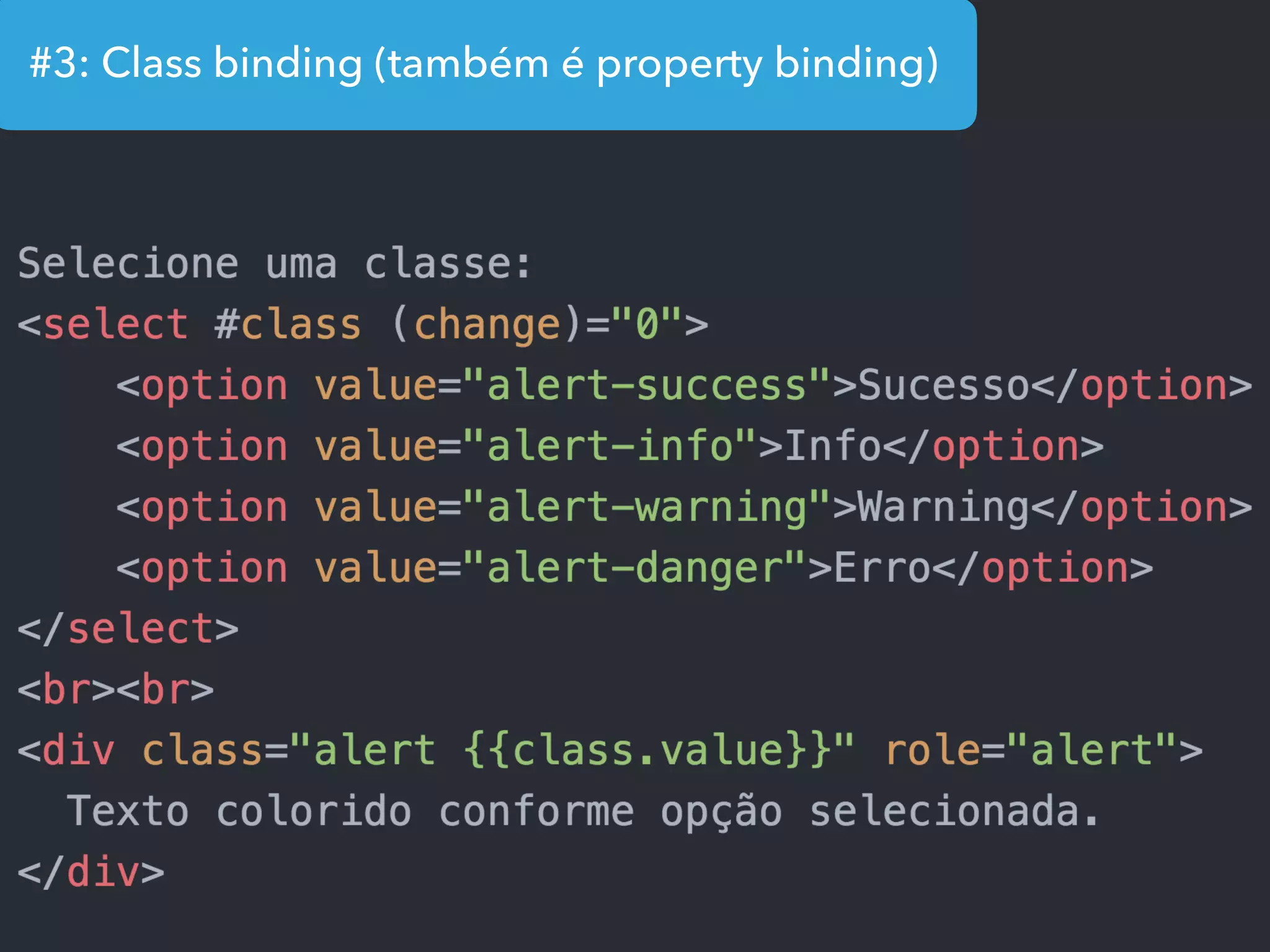 #3: Class binding (também é property binding)
 