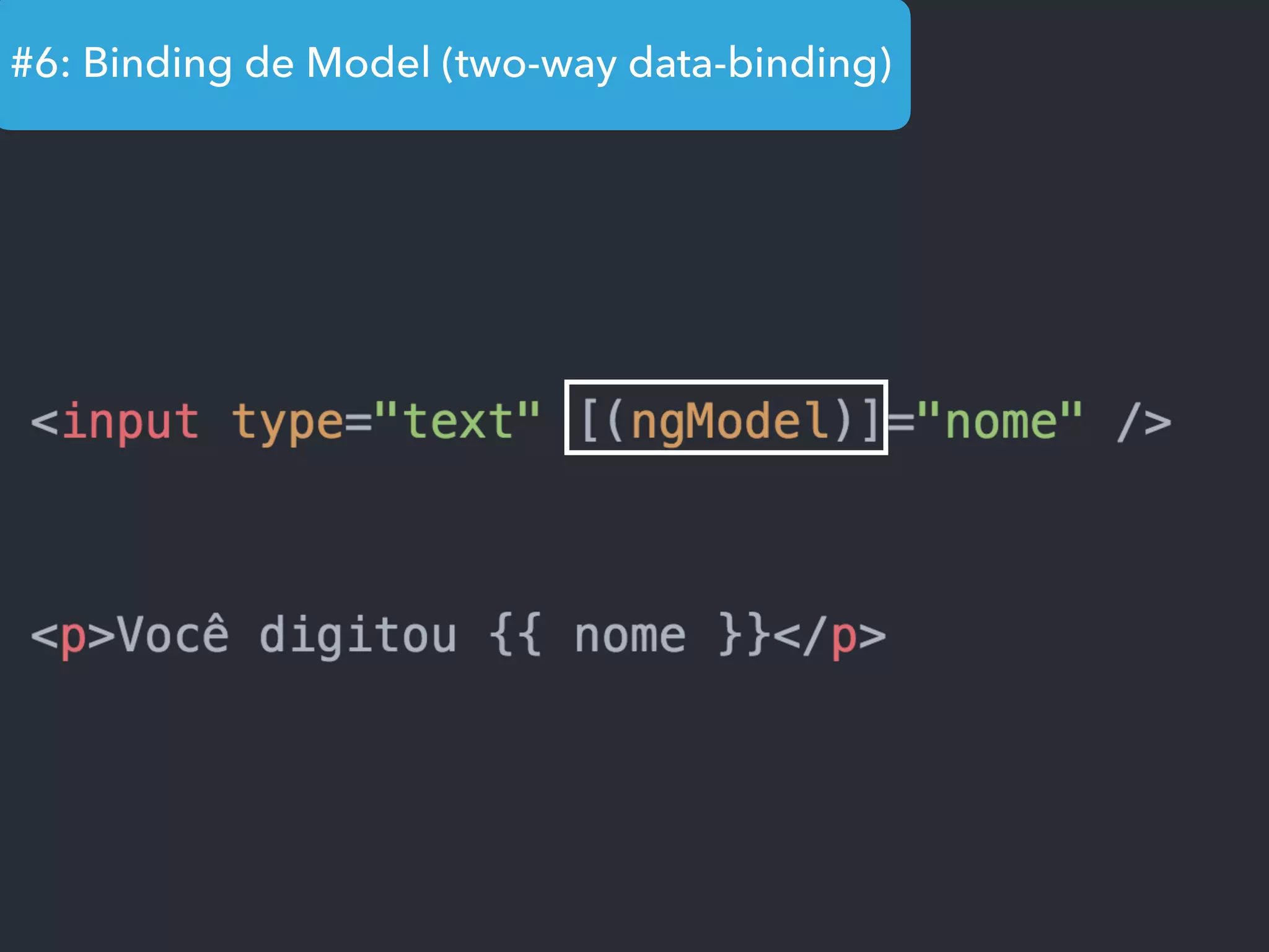 #6: Binding de Model (two-way data-binding)
 