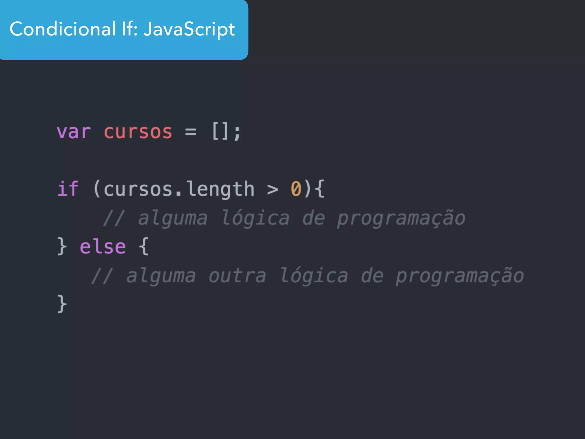 Condicional If: JavaScript
 