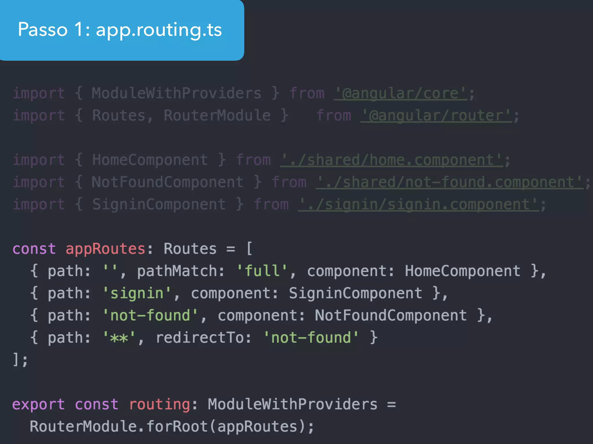 Passo 1: app.routing.ts
 