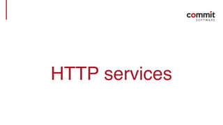 HTTP services
 