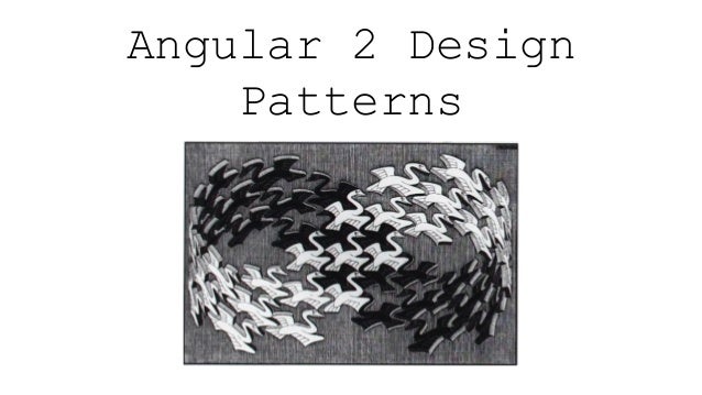 Angular 2 Design Patterns