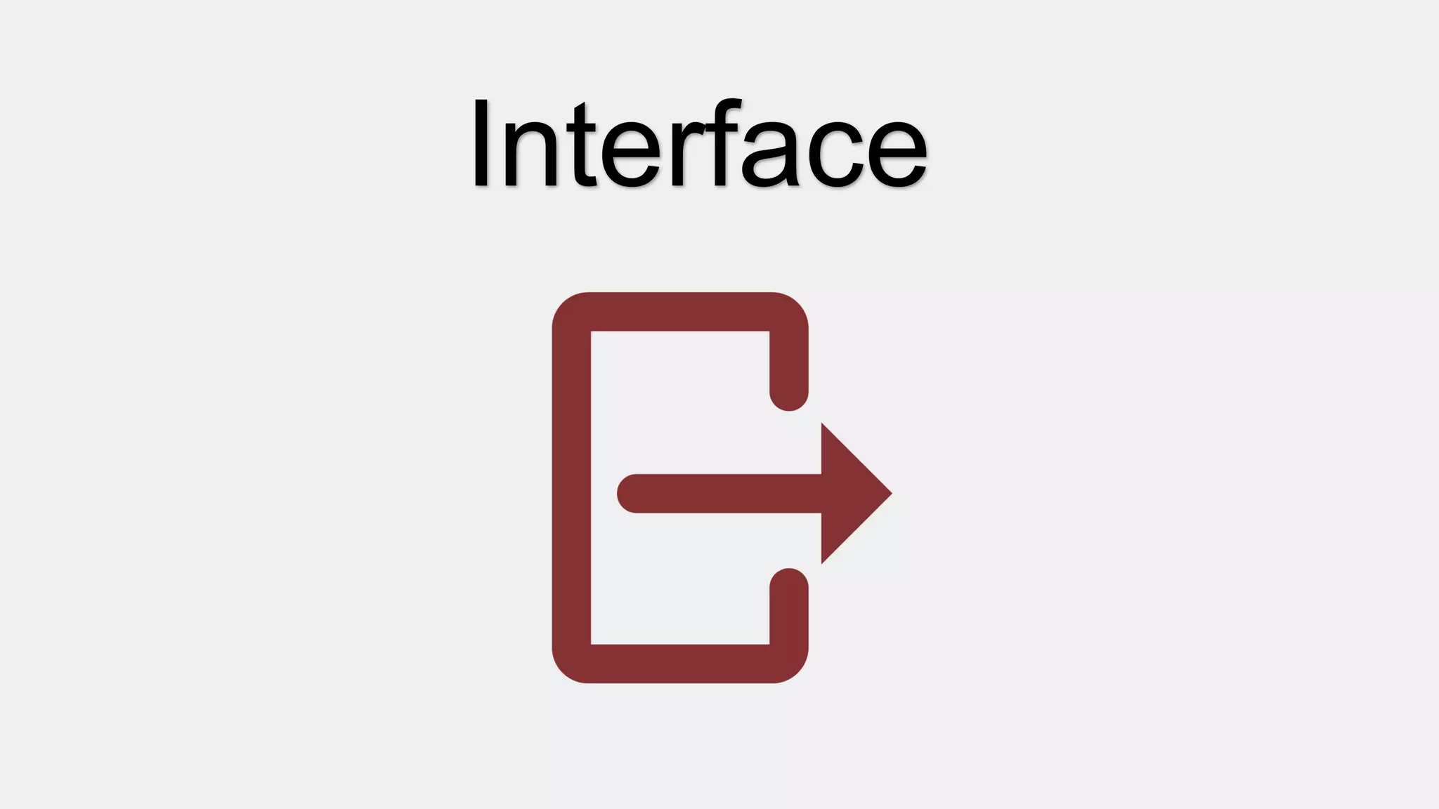 Interface
 