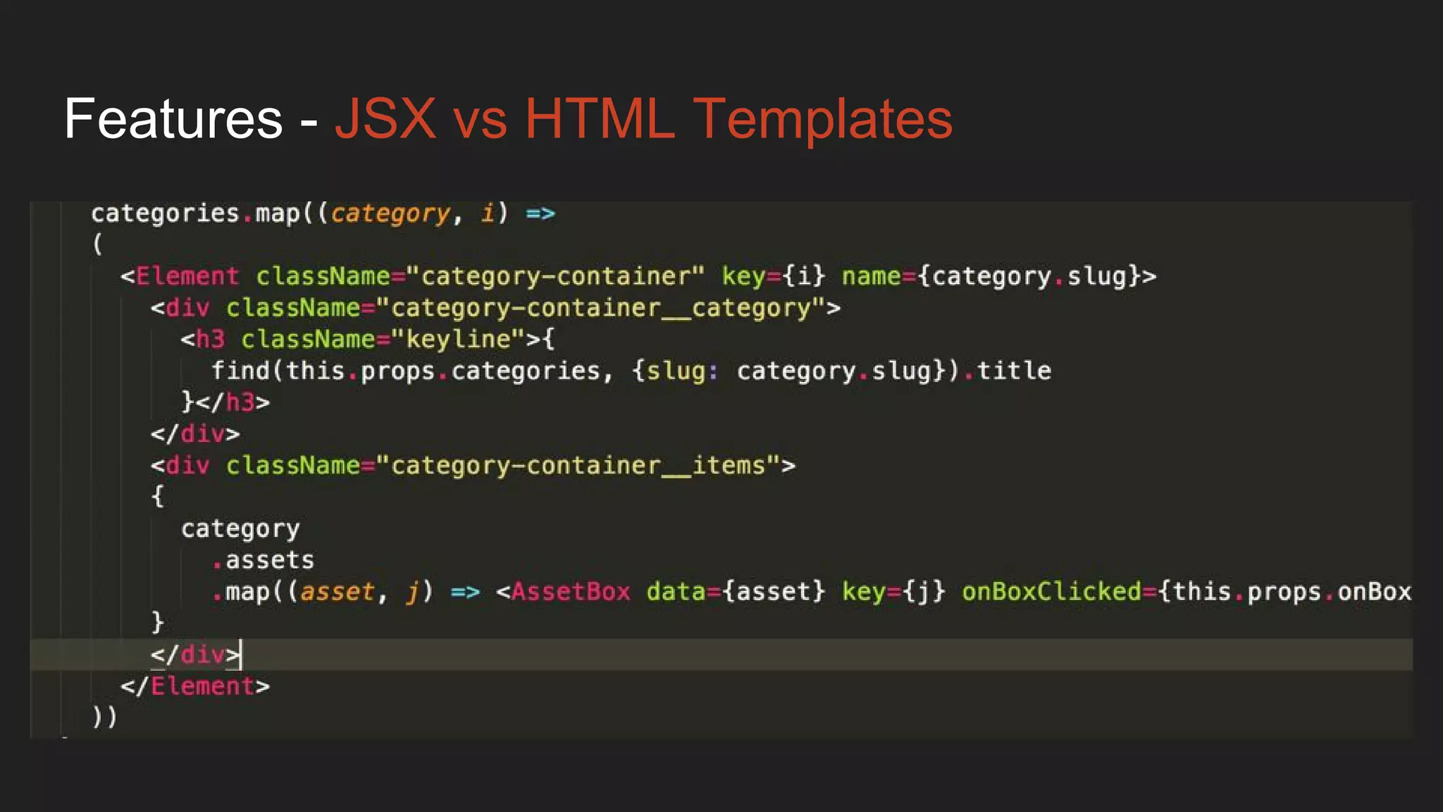 Features - JSX vs HTML Templates
 
