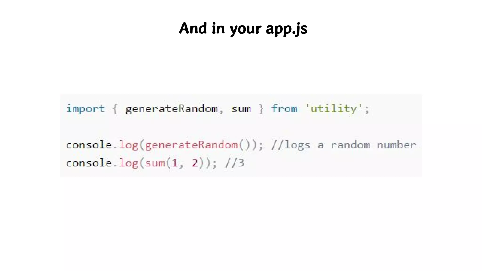 And in your app.js
 