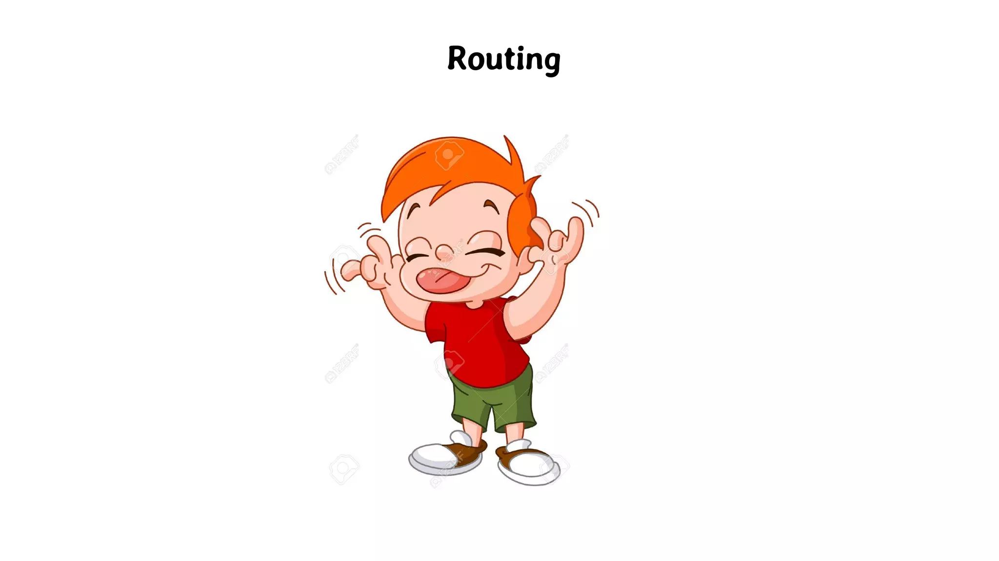 Routing
 