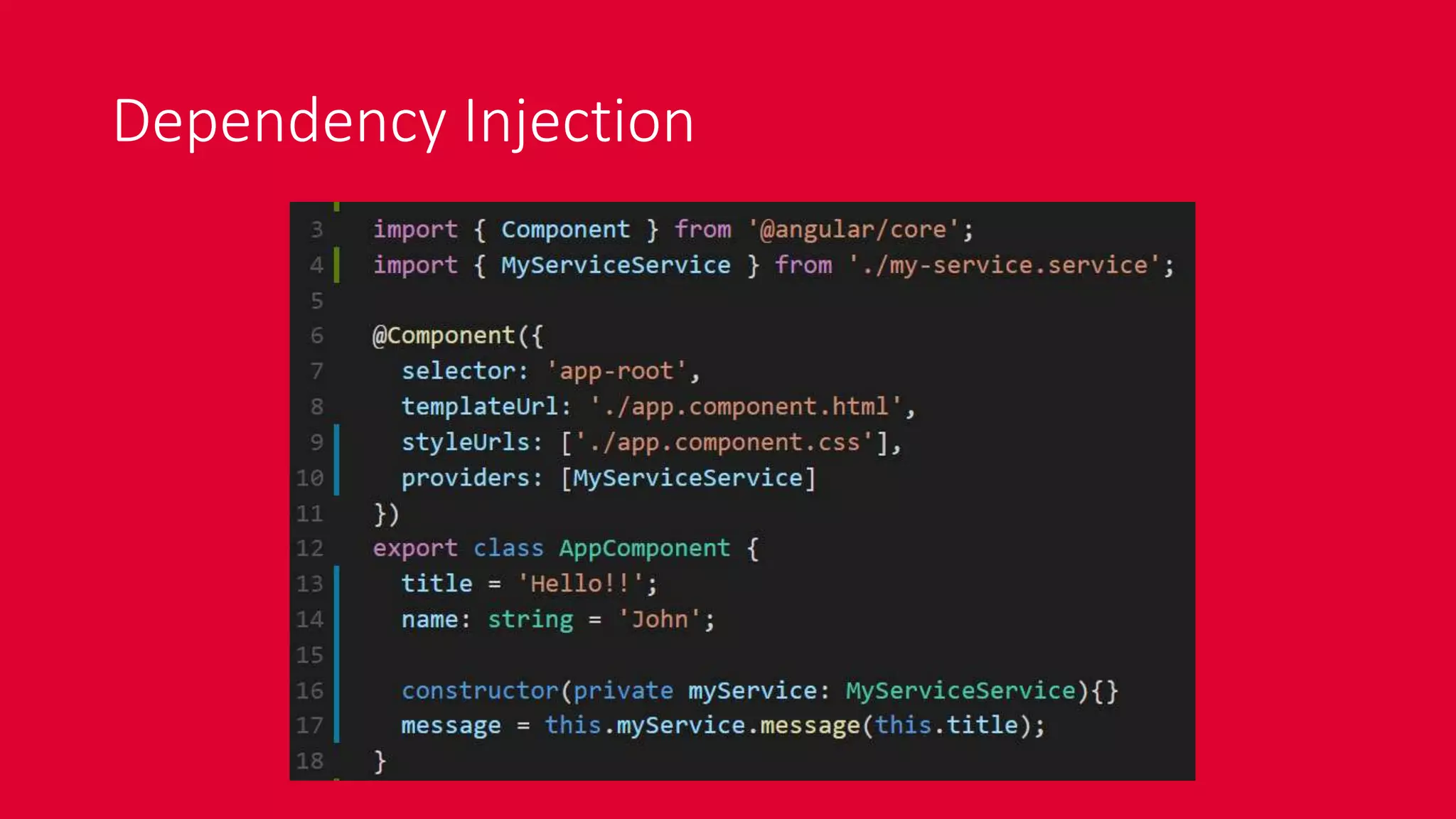 Dependency Injection
 