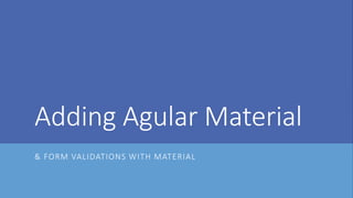 Angular 6 Form Validation with Material | PPT