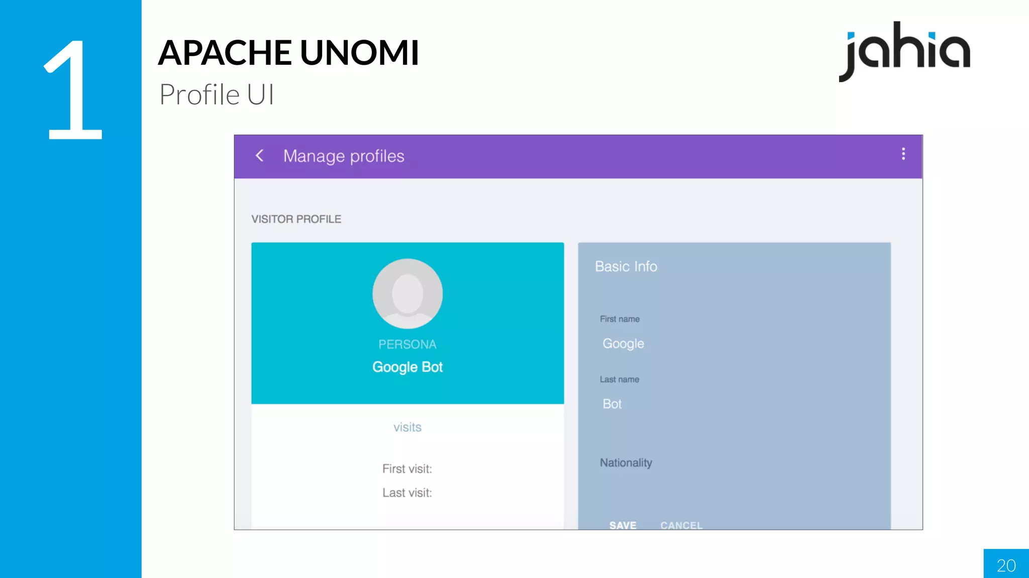 20
1
APACHE UNOMI
Profile UI
 