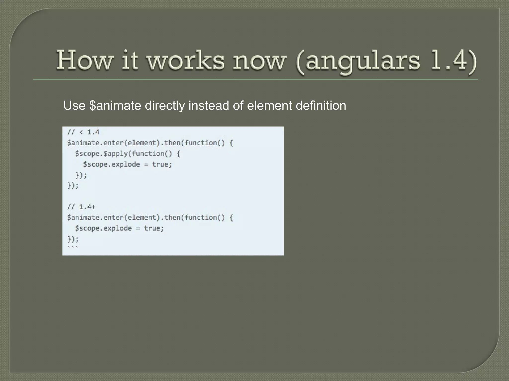 Use $animate directly instead of element definition 