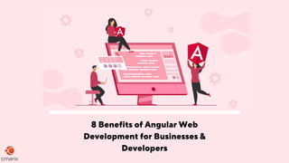  8 Advantages of Angular Web Development for Businesses 