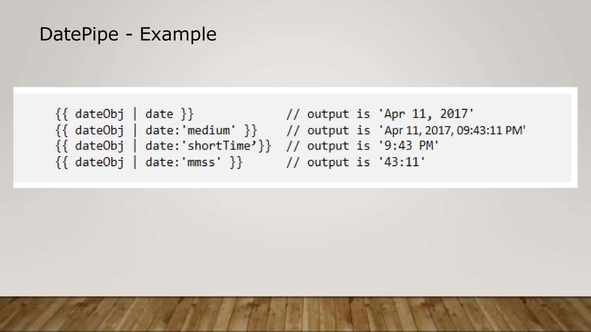 DatePipe - Example
 