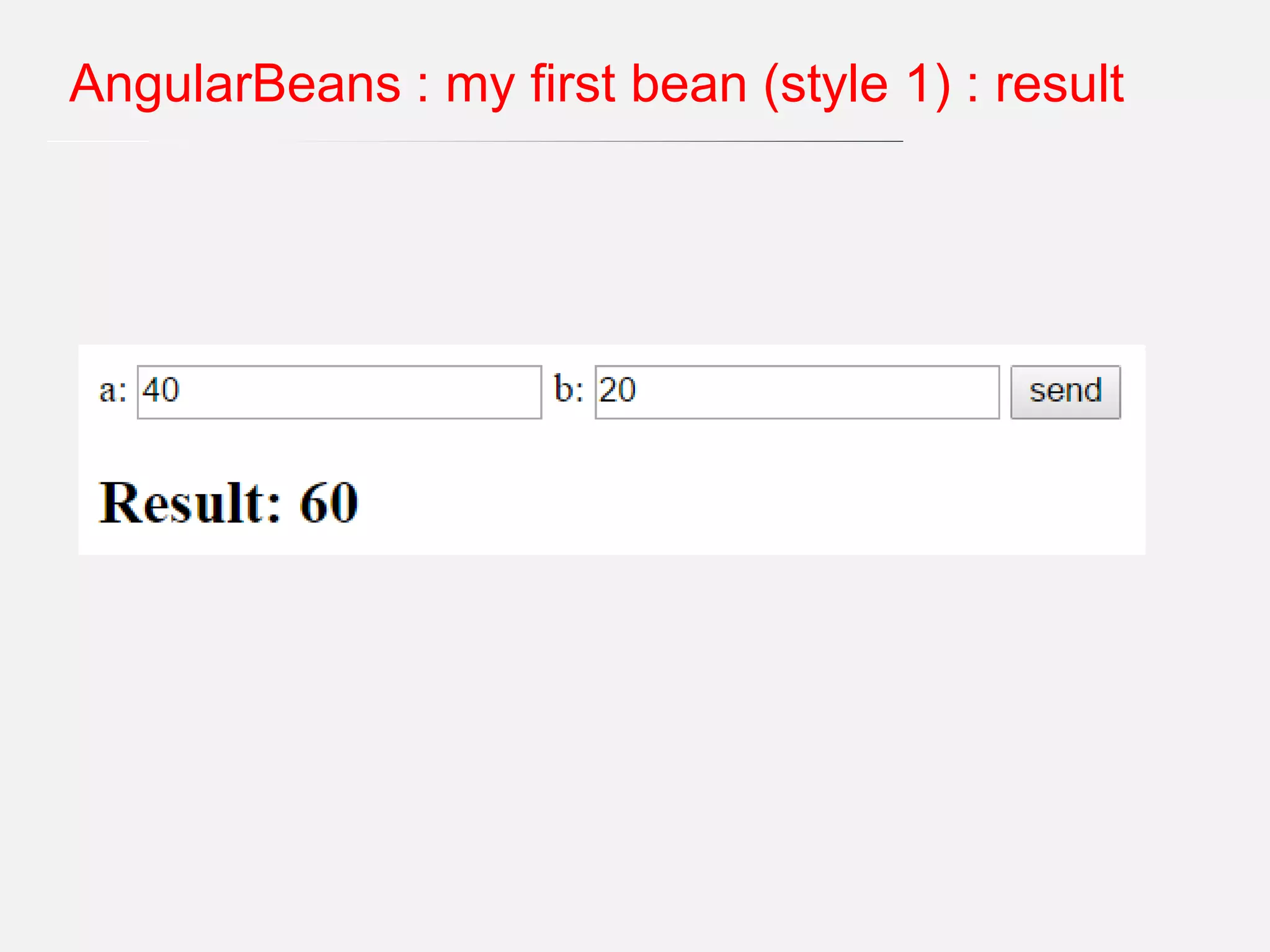 AngularBeans : my first bean (style 1) : result 