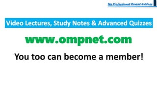 www.ompnet.com
You too can become a member!
 