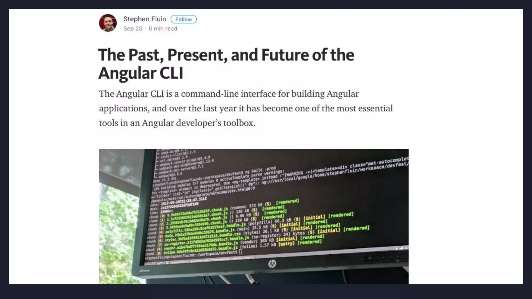 Detalhes no post do blog do Angular CLI
https://blog.angular.io/the-past-present-and-
future-of-the-angular-cli-13cf55e455f8
 