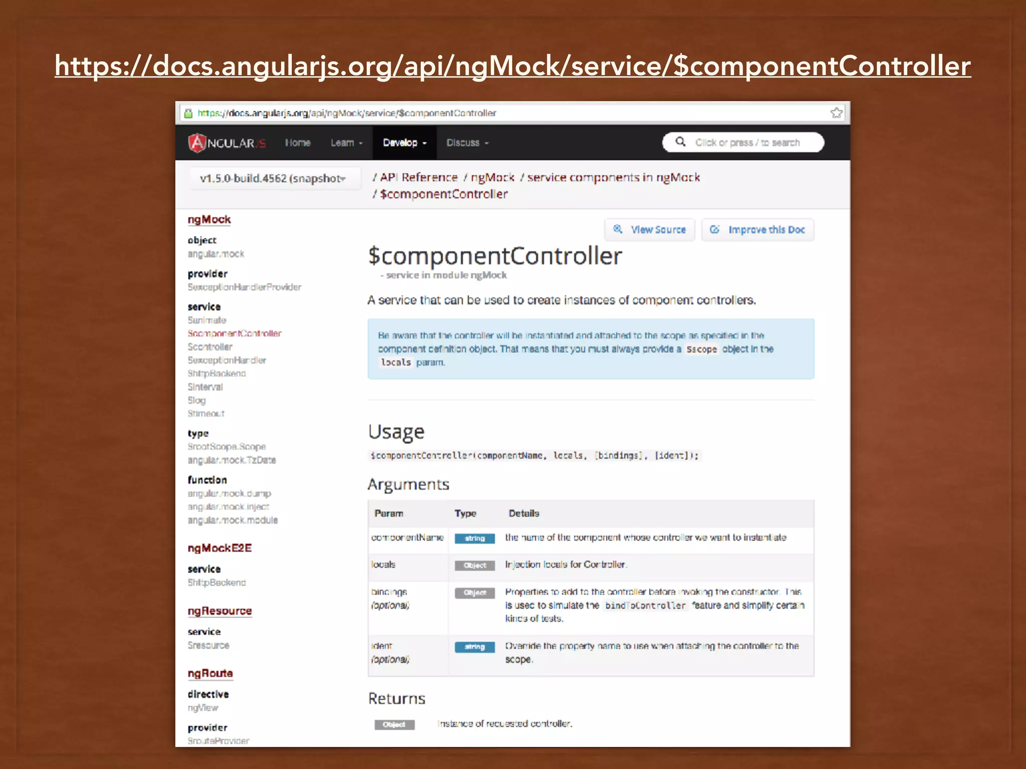 https://docs.angularjs.org/api/ngMock/service/$componentController
 