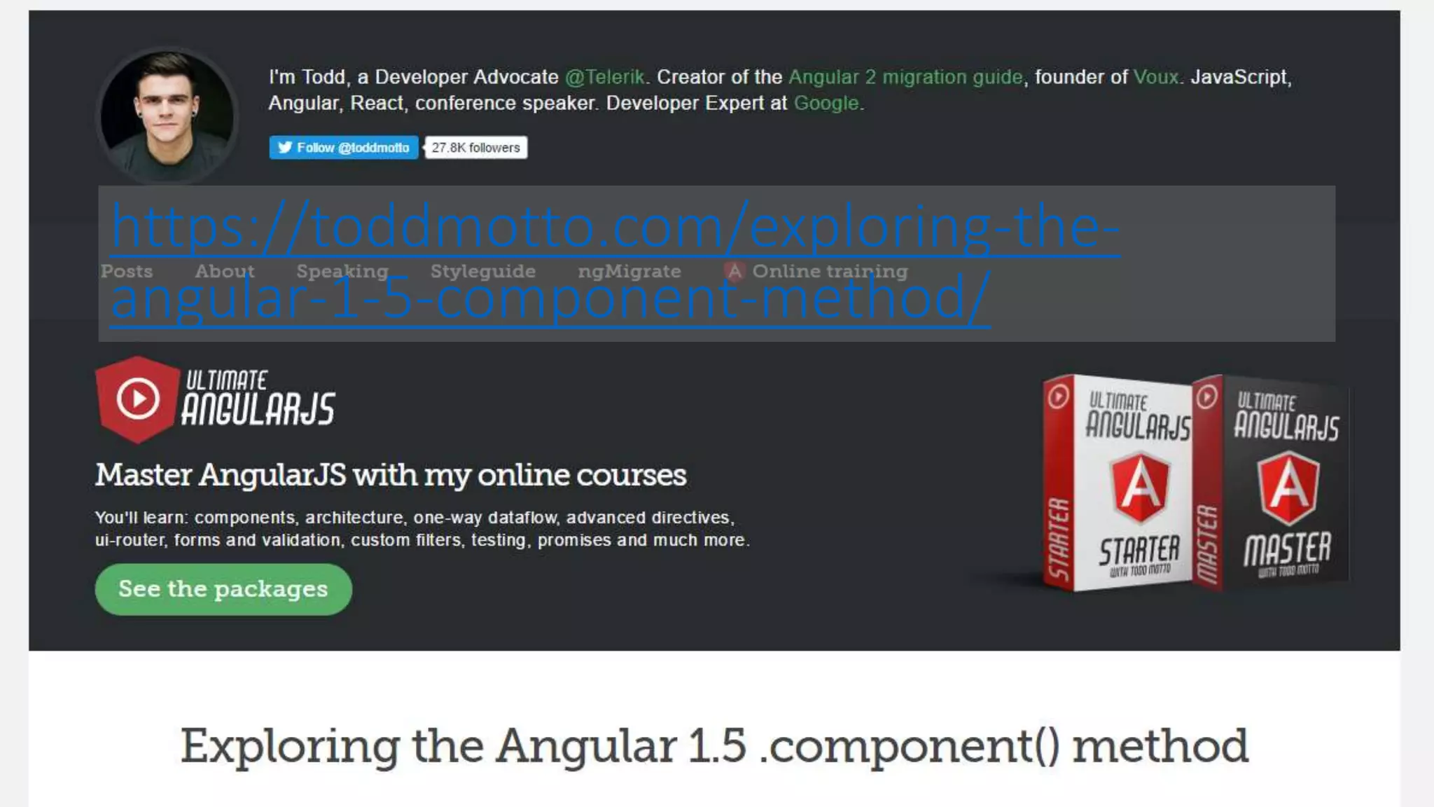 https://toddmotto.com/exploring-the- angular-1-5-component-method/