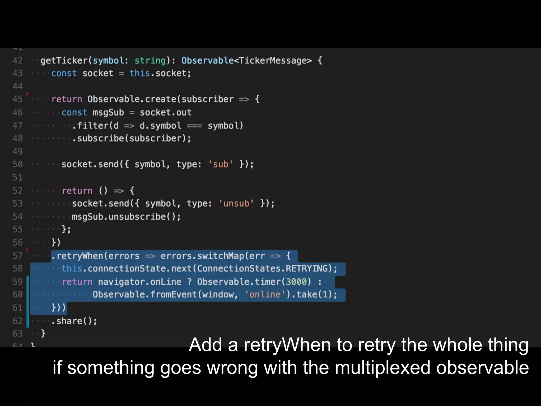 Add a retryWhen to retry the whole thing
if something goes wrong with the multiplexed observable
 