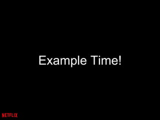 Example Time!
 