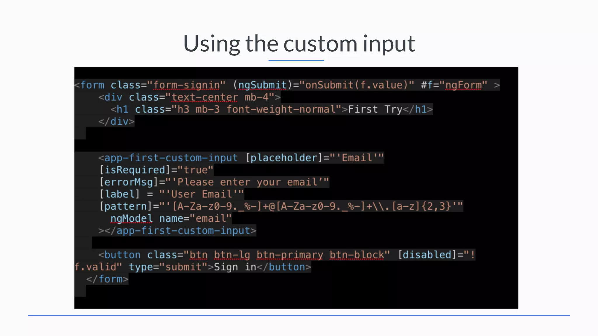 Using the custom input 