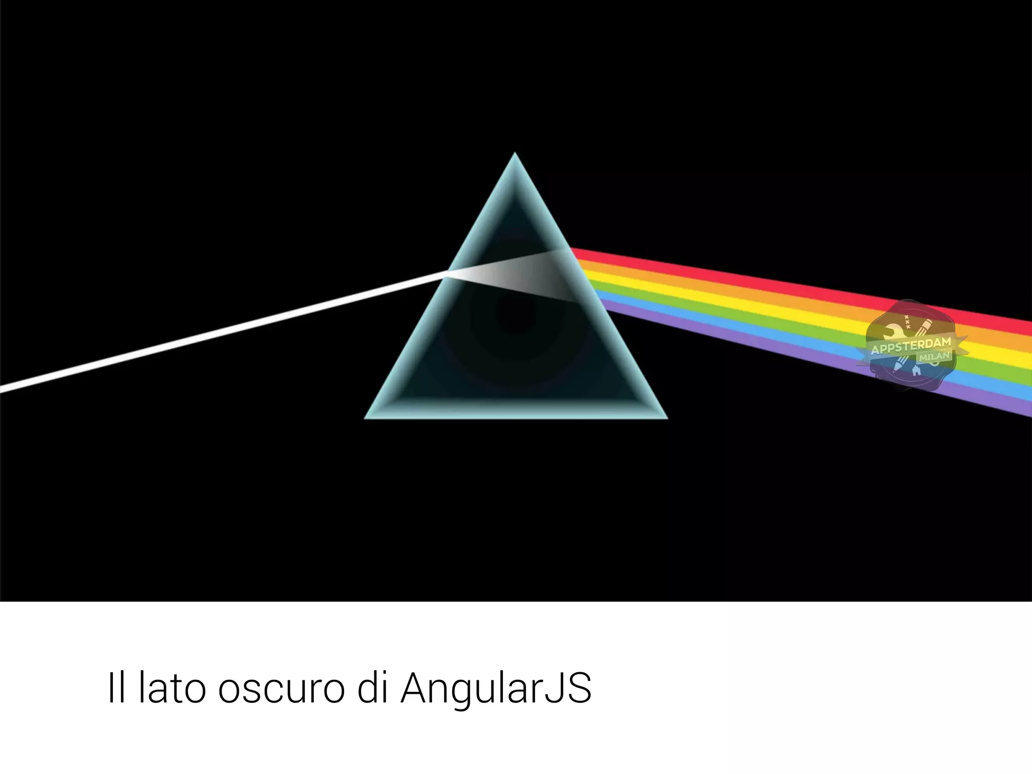 Il lato oscuro di AngularJS 