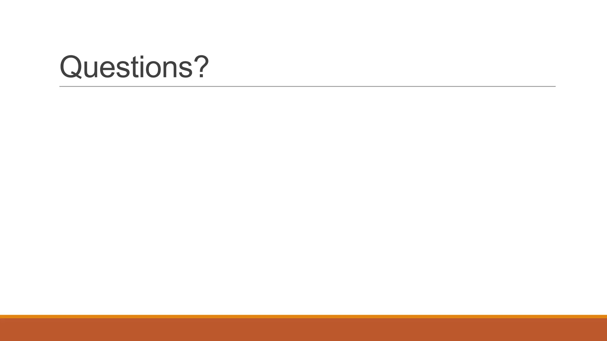 Questions?

 