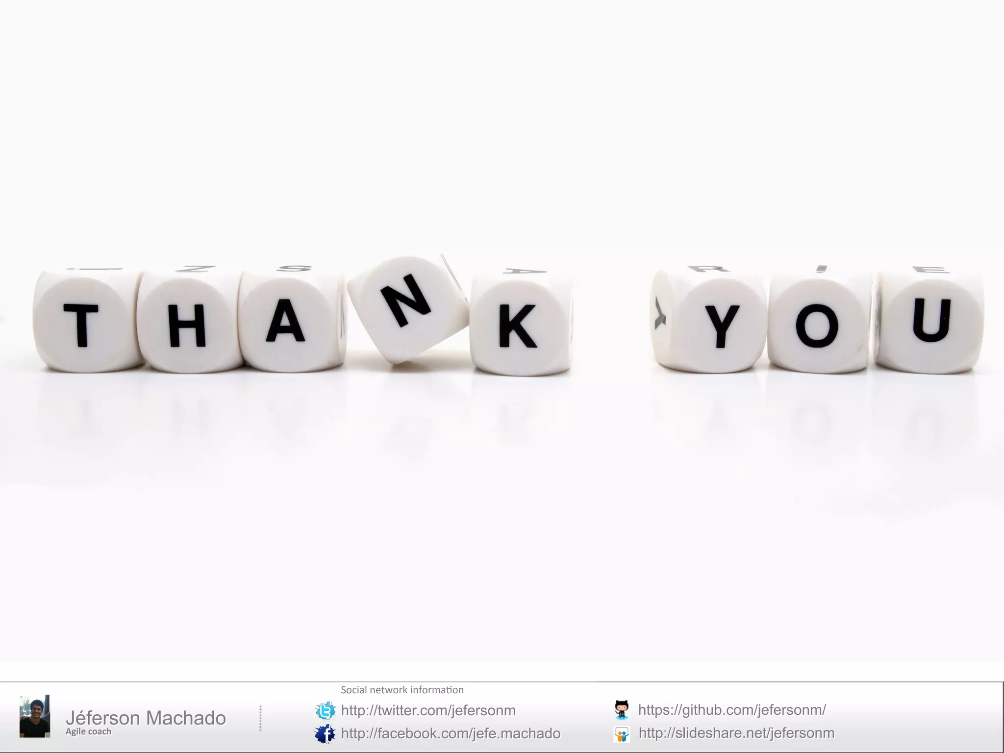 Social
network
informa8on
Jéferson Machado
Agile
coach
http://twitter.com/jefersonm
https://github.com/jefersonm/
http://facebook.com/jefe.machado
http://slideshare.net/jefersonm