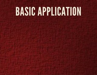 BASIC APPLICATION 
 
