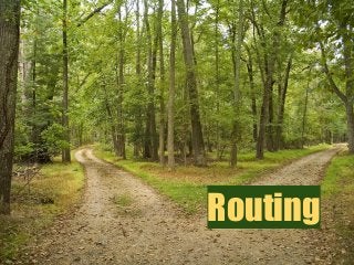 Routing
 